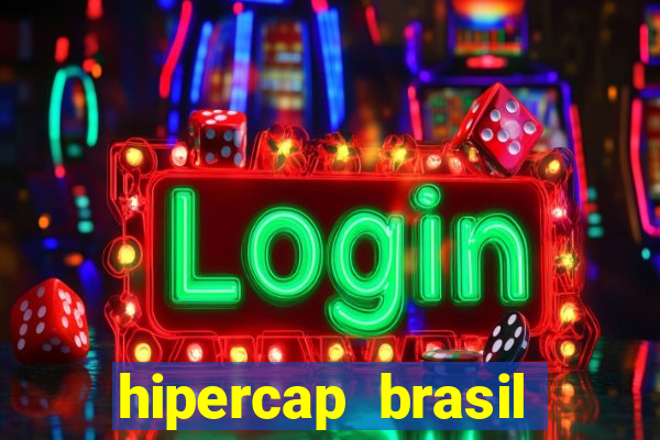 hipercap brasil como funciona